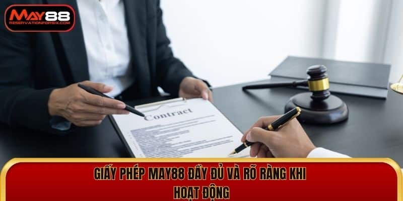 Giấy phép May88 đầy đủ và rõ ràng khi hoạt động
