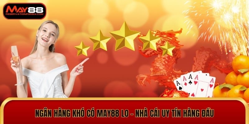 Ngân hàng khó có May88 lo - Nhà cái uy tín hàng đầu